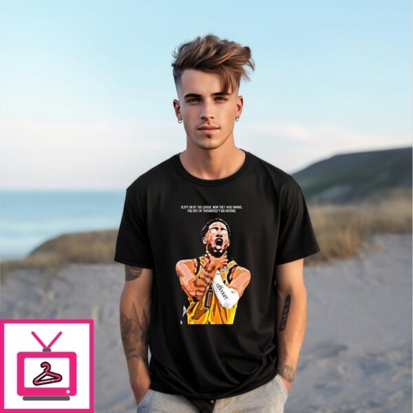 Tyrese Haliburton Choke Slept On By The League Now They Wide Awake You Say I’M Overrated Big Mistake T-Shirt