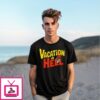 Vacation In Hell Devil T-Shirt