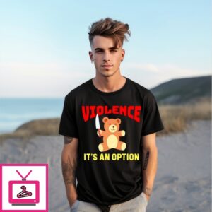 Violence It’S An Option Bear Holding A Knife T-Shirt