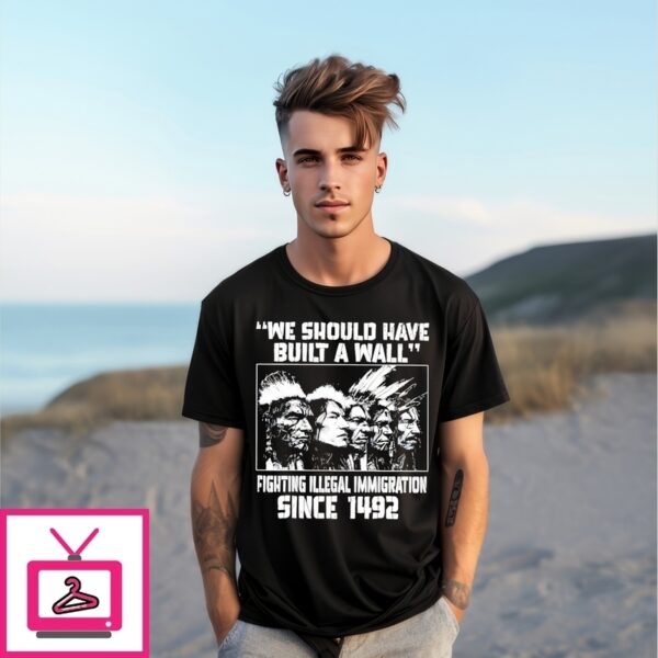 We Are The Ones Who Should Have Bull A Wall Native 1492 T-Shirt