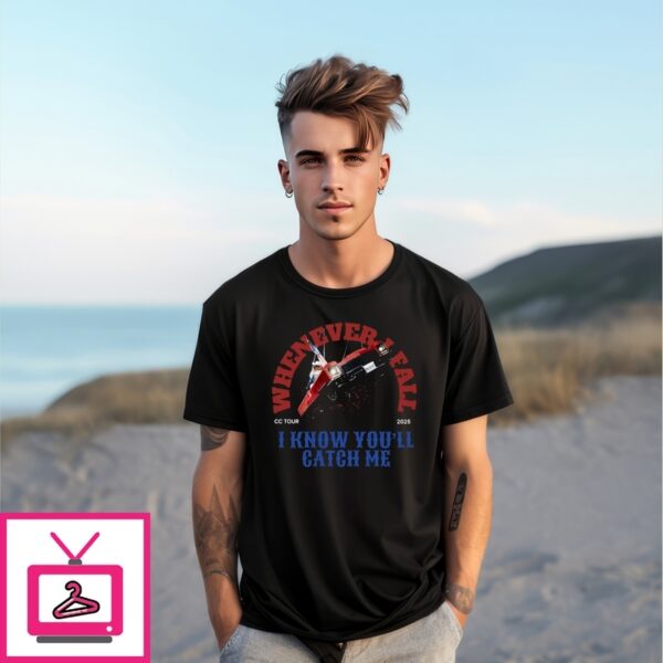 Whenever Fail I Know You’Ll Catch Me Cc Tour 2025 Beyonce Car T-Shirt