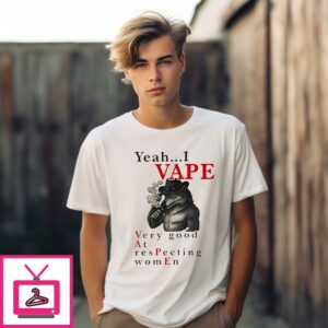 Wolf Yeah I Vape Very Good At Respecting Women T-Shirt