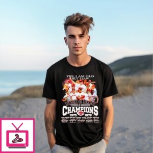 Yes I Am Old But I Saw Cincinnati Reds Back 2 Back World Series Champions Signatures T-Shirt