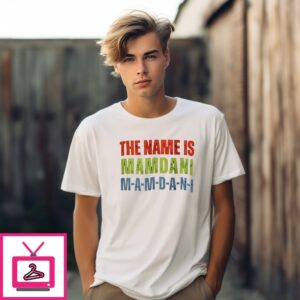 Zohran Mamdani The Name Is Mamdani T-Shirt