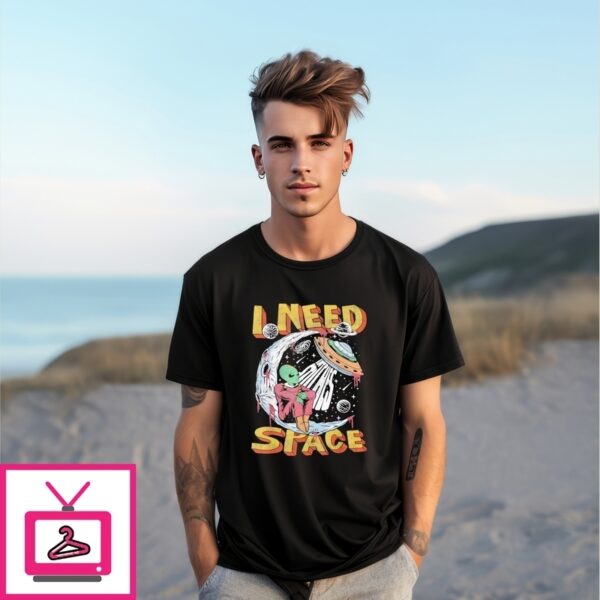 Alien I Need Space Alien T-Shirt