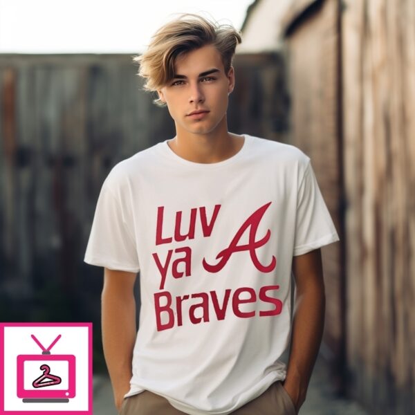 Atlanta Braves Luv Ya Braves Iykyk T-Shirt