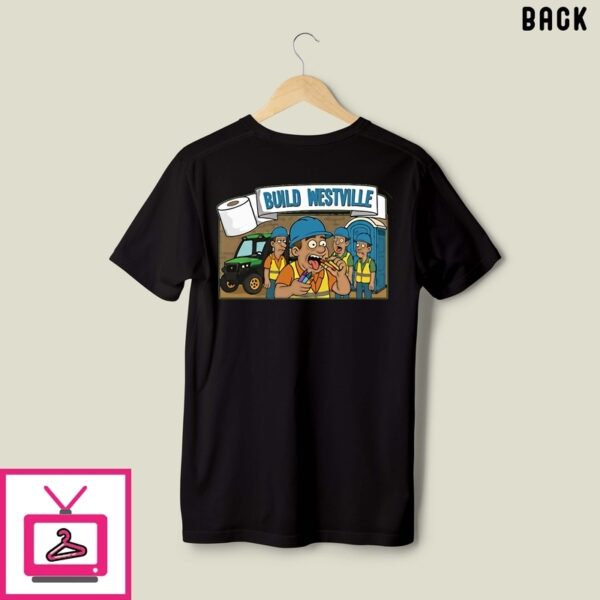 Build Westville Finish Date 2035 T-Shirt