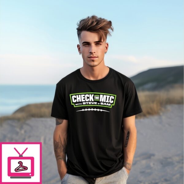 Check The Mic With Steve And Sam T-Shirt