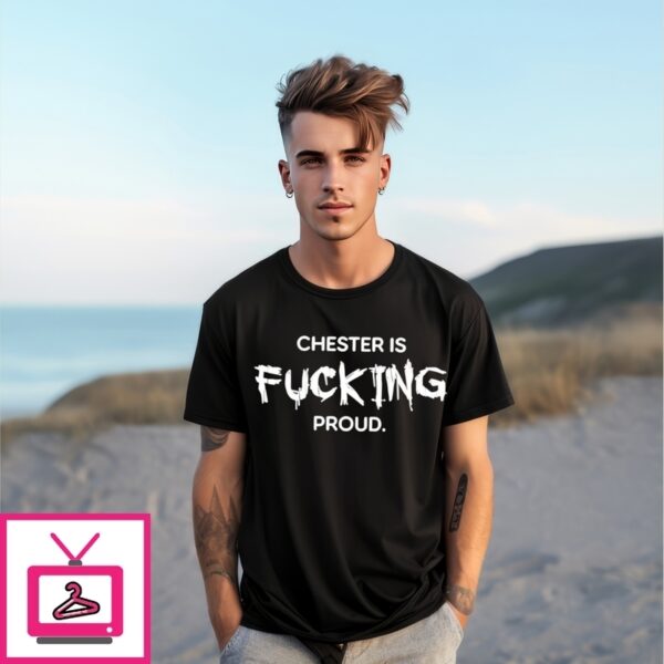 Chester Is Fucking Proud Vintage T-Shirt