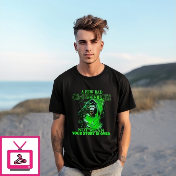 Death Wolf A Few Bad Chapter Doesn’T Mean Your Story Is Over T-Shirt