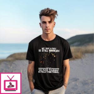 Death Wolf My Give A Duck Is Still Broken But My Go Fuck Yourself T-Shirt Death Wolf My Give A Duck Is Still Broken But My Go Fuck Yourself T-Shirt
