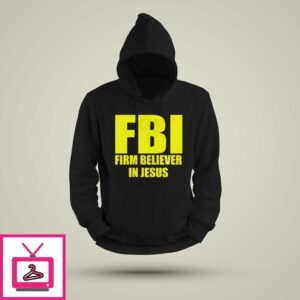 Fbi Firm Believer In Jesus Hoodie
