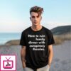 Here To Ruin Family Dinner With Conspiracy Theories T-Shirt