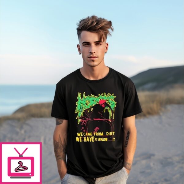 Horse Graveyard We Came From Dirt We Have To Swallow It T-Shirt