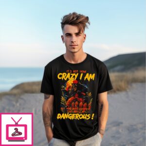 It’S Not How Crazy I Am But How Much I Enjoy It That Makes Me Dangerous Wolf Halloween T-Shirt