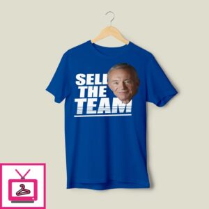 Jerry Jones Sell The Team T-Shirt