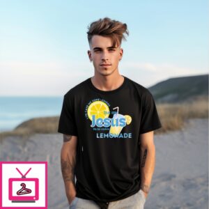 Life Gave Me Some Lemons But My Jesus He Be Making Lemonade Shirt