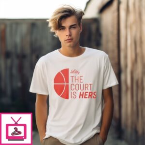 Lilly The Court Is Hers T-Shirt