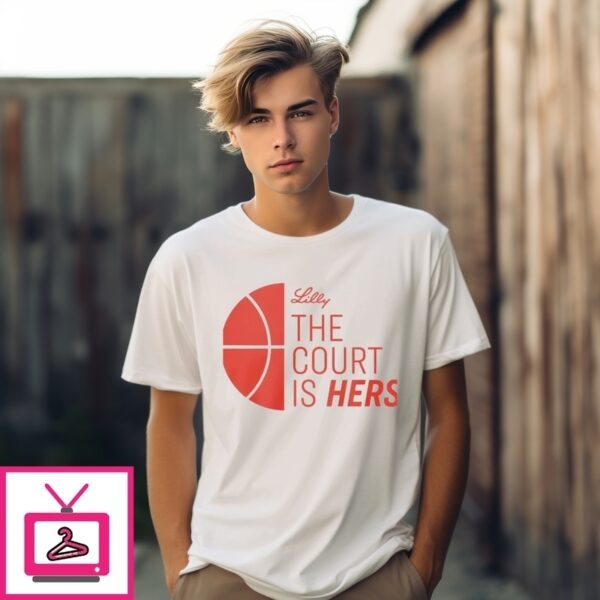 Lilly The Court Is Hers T-Shirt