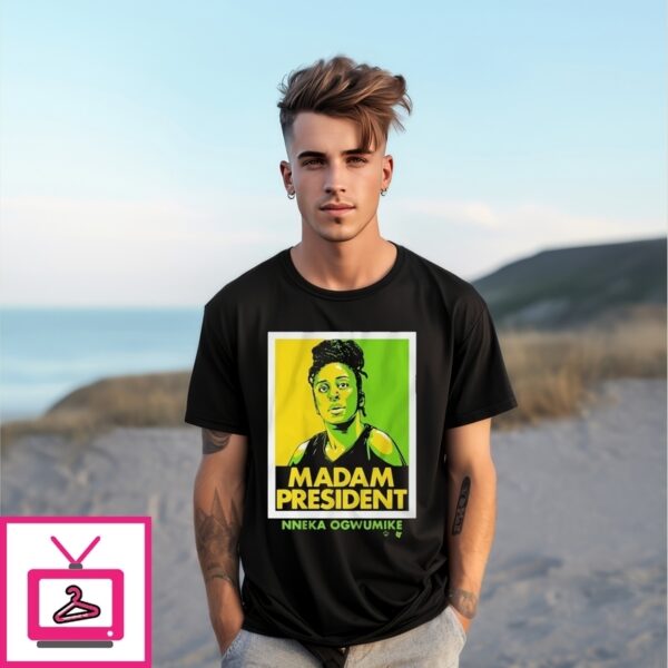 Nneka Ogwumike Madam President T-Shirts