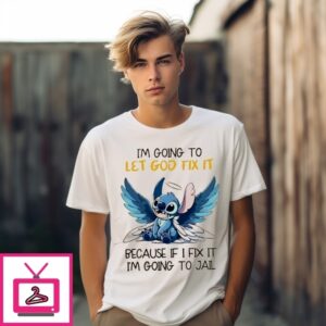 Stitch I’M Going To Let God Fix It Because If I Fix It I’M Going To Jail T-Shirt