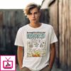 Sure Would Love To Live In Some Precedented Times T-Shirt