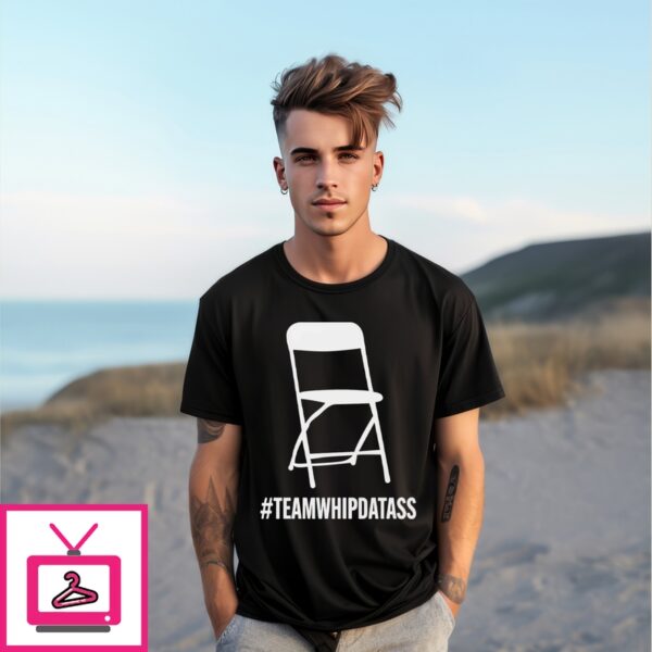 Team Whip Dat Ass T-Shirt