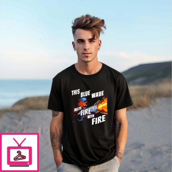 This Blue Wave Meets Fire With Fire Bear T-Shirt