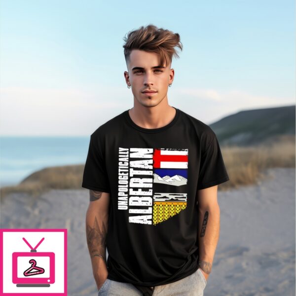 Unapologetically Albertan Alberta Sovereignty Patriotic Shirt