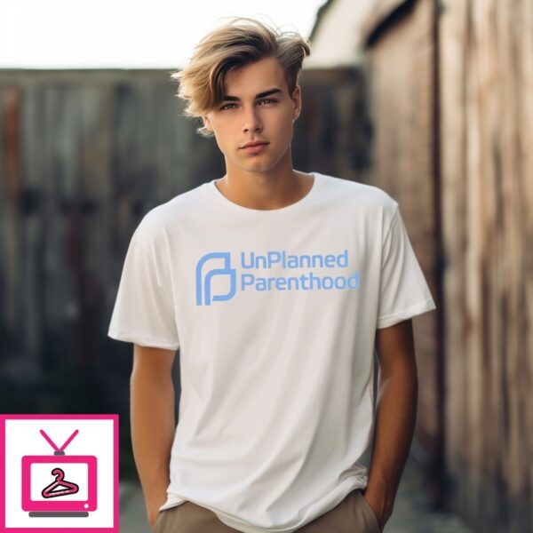 Unplanned Parenthood Logo T-Shirt