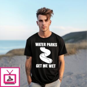 Water Parks Get Me We T-Shirt