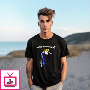 We So Serious Joker T-Shirt
