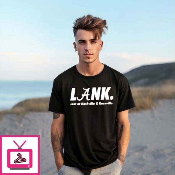 Alabama Lank Lost At Nashville &Amp Knoxville T-Shirt