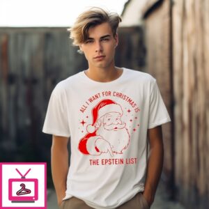 All I Want For Christmas Is The Epstein List Santa T-Shirt All I Want For Christmas Is The Epstein List Santa T-Shirt