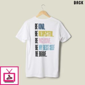 Annunciation Be Kind Be Respectful Be Inclusive Be My Best Self Be Brave T-Shirt Annunciation Be Kind Be Respectful Be Inclusive Be My Best Self Be Brave T-Shirt