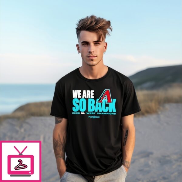Arizona Diamondbacks 2025 Nl West Division Title So Back Champions T-Shirt