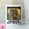 Cat Lover Lesbians Eat What Mug Lgbt