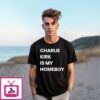 Charlie Kirk Is My Homeboy T-Shirt