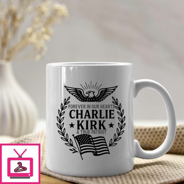 Charlie Kirk Tribute  Patriotic Memorial Mug  Forever In Our Hearts Coffee Cup
