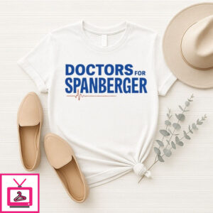 Doctors For Spanberger T-Shirt Doctors For Spanberger T-Shirt