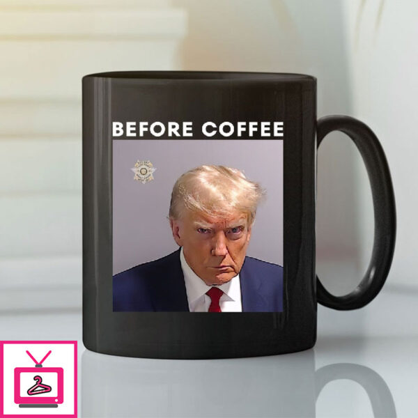 Donald Trump Mug Shot Before Coffee Mug