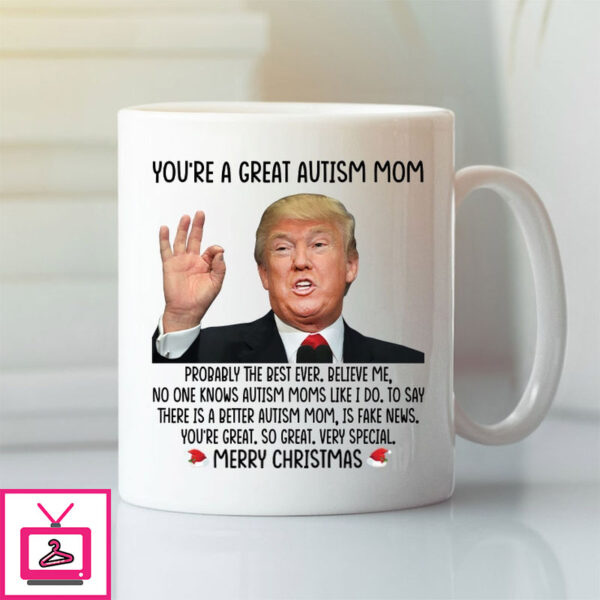 Donald Trump You’Re A Great Autism Mom Merry Christmas Mug