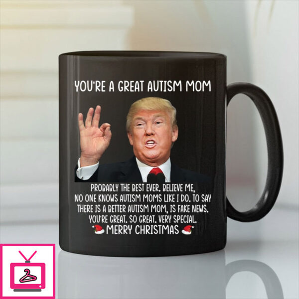 Donald Trump You’Re A Great Autism Mom Merry Christmas Mug