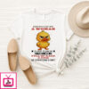 Duck Never Pick A Fight With A Woman Older Than 60 They Are Full Of Rage And Sick T-Shirt