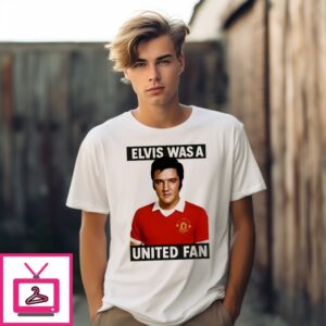 Elvis Presley Was A United Fan Graphic T-Shirt