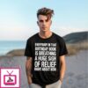 Everybody In That Birthday Book Is Breathing A Huge Sigh Of Relief Right Now T-Shirt