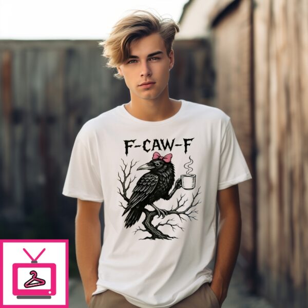 F-Caw-F Black Bird Gothic Crow Halloween T-Shirt