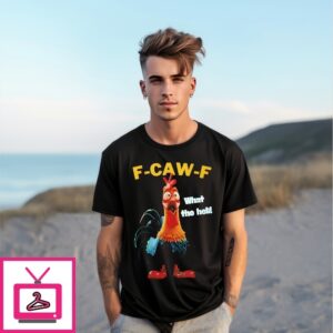 F Caw F Chicken What The Heli T-Shirt F Caw F Chicken What The Heli T-Shirt