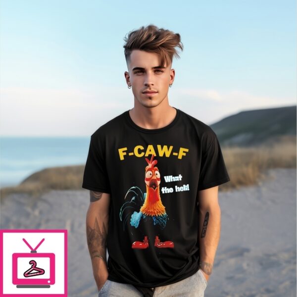 F Caw F Chicken What The Heli T-Shirt