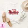 Fetal Tylenol Syndrome T-Shirt